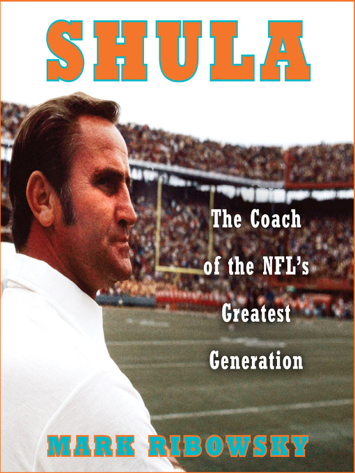 Title details for Shula by Mark Ribowsky - Available